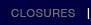 closures